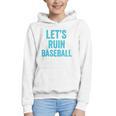 Let's Ruin Baseball Baseball Humor Sarcastic Baseball Premium Tri-Blend Graphic Youth Hoodie Let's Ruin Baseball Baseball Humor Sarcastic Baseball Premium Tri-Blend Graphic Youth Hoodie