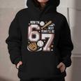 6 Year Old Birthday 67 Trend Baseball Now I’m 6 Next Year 7 Graphic Youth Hoodie 6 Year Old Birthday 67 Trend Baseball Now I’m 6 Next Year 7 Graphic Youth Hoodie