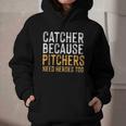 Catcher Because Pitchers Need Heroes Too Baseball Team Graphic Youth Hoodie Catcher Because Pitchers Need Heroes Too Baseball Team Graphic Youth Hoodie