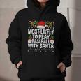Most Likely To Play Baseball With Santa Christmas Baseball Graphic Youth Hoodie Most Likely To Play Baseball With Santa Christmas Baseball Graphic Youth Hoodie