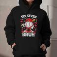 Valentines Day Six Seven Bruh 6 7 Meme Baseball Drip Boys Graphic Youth Hoodie