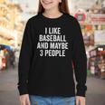 I Like Baseball And Maybe 3 People Baseball Player Youth Long Sleeve Tee I Like Baseball And Maybe 3 People Baseball Player Youth Long Sleeve Tee