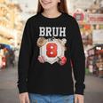 Bruh I'm 8 Baseball 8th Birthday Sports 8 Year Old Boy Youth Long Sleeve Tee Bruh I'm 8 Baseball 8th Birthday Sports 8 Year Old Boy Youth Long Sleeve Tee