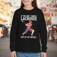 If You Can’t Handle Lacrosse Then Go Play Baseball Youth Long Sleeve Tee If You Can’t Handle Lacrosse Then Go Play Baseball Youth Long Sleeve Tee
