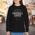 Card Collector I Have Too Many Baseball Cards Youth Long Sleeve Tee Card Collector I Have Too Many Baseball Cards Youth Long Sleeve Tee