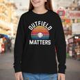 Outfield Matters Baseball Outfielder Athlete Sports Youth Long Sleeve Tee Outfield Matters Baseball Outfielder Athlete Sports Youth Long Sleeve Tee