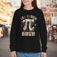 Women's Six Seven 67 Bruh 6 7 Happy Pi Day Baseball Be Irrational Youth Long Sleeve Tee Women's Six Seven 67 Bruh 6 7 Happy Pi Day Baseball Be Irrational Youth Long Sleeve Tee