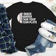 I Snack Harder Than Your Team Plays Baseball Men Women Youth Long Sleeve Tee I Snack Harder Than Your Team Plays Baseball Men Women Youth Long Sleeve Tee