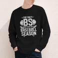 The Only BS I Need In My Life Is Baseball Season Player Joke Youth Long Sleeve Tee The Only BS I Need In My Life Is Baseball Season Player Joke Youth Long Sleeve Tee