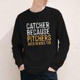 Catcher Because Pitchers Need Heroes Too Baseball Team Youth Long Sleeve Tee Catcher Because Pitchers Need Heroes Too Baseball Team Youth Long Sleeve Tee