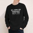 Will Work For Tournament Entry Fees – Travel Baseball Youth Long Sleeve Tee Will Work For Tournament Entry Fees – Travel Baseball Youth Long Sleeve Tee