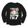 I Was 6 Now Im 7 Baseball Birthday Age 7 Youth Long Sleeve Tee I Was 6 Now Im 7 Baseball Birthday Age 7 Youth Long Sleeve Tee
