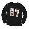 I Was 6 Now I'm 7 Year Old Birthday 67 Meme Baseball Bday Youth Long Sleeve Tee