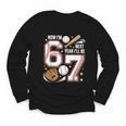 6 Year Old Birthday 67 Trend Baseball Now I’m 6 Next Year 7 Youth Long Sleeve Tee 6 Year Old Birthday 67 Trend Baseball Now I’m 6 Next Year 7 Youth Long Sleeve Tee