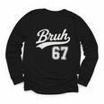 Baseball 6 7 Bruh Number 67 Six Seven Meme Boys Kids Youth Long Sleeve Tee Baseball 6 7 Bruh Number 67 Six Seven Meme Boys Kids Youth Long Sleeve Tee