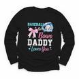 Baseball Or Bows Your Daddy Loves You Gender Reveal Matching Youth Long Sleeve Tee Baseball Or Bows Your Daddy Loves You Gender Reveal Matching Youth Long Sleeve Tee