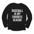 Baseball Is My Favorite Season Baseball Player Youth Long Sleeve Tee Baseball Is My Favorite Season Baseball Player Youth Long Sleeve Tee