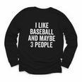 I Like Baseball And Maybe 3 People Baseball Player Youth Long Sleeve Tee I Like Baseball And Maybe 3 People Baseball Player Youth Long Sleeve Tee