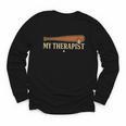 Baseball Tee My Therapist Bat Men Women Kids Youth Long Sleeve Tee