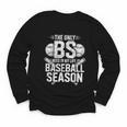 The Only BS I Need In My Life Is Baseball Season Player Joke Youth Long Sleeve Tee The Only BS I Need In My Life Is Baseball Season Player Joke Youth Long Sleeve Tee