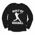Built By Baseball Baseball For Men Women Boys Players Youth Long Sleeve Tee Built By Baseball Baseball For Men Women Boys Players Youth Long Sleeve Tee