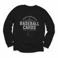 Card Collector I Have Too Many Baseball Cards Youth Long Sleeve Tee Card Collector I Have Too Many Baseball Cards Youth Long Sleeve Tee