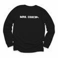 Mrs Coach Football Basketball Baseball Coach Wife Youth Long Sleeve Tee Mrs Coach Football Basketball Baseball Coach Wife Youth Long Sleeve Tee