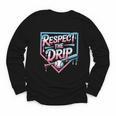 Respect The Drip Baseball Player Youth Long Sleeve Tee Respect The Drip Baseball Player Youth Long Sleeve Tee