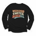Weekends Coffee Baseball Retro Vibes Youth Long Sleeve Tee Weekends Coffee Baseball Retro Vibes Youth Long Sleeve Tee