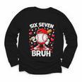 Valentines Day Six Seven Bruh 6 7 Meme Baseball Drip Boys Youth Long Sleeve Tee Valentines Day Six Seven Bruh 6 7 Meme Baseball Drip Boys Youth Long Sleeve Tee