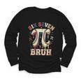 Women's Six Seven 67 Bruh 6 7 Happy Pi Day Baseball Be Irrational Youth Long Sleeve Tee Women's Six Seven 67 Bruh 6 7 Happy Pi Day Baseball Be Irrational Youth Long Sleeve Tee