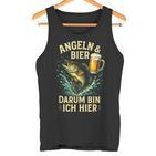 Angeln & Bier Darum Bin Ich Hier Angeln Bier Tank Top