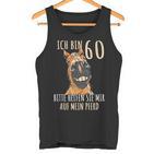 Ich Bin 60 Bitte Helfenie Mir Auf Mein Pferd 60 Jahre Tank Top