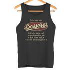 Ich Bin Ein Bessererich Höre Nicht Auf Wenn Ich Müde Bin Tank Top