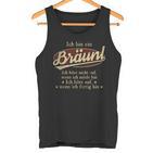 Ich Bin Ein Bräunlich Höre Nicht Auf Wenn Ich Müde Bin Tank Top