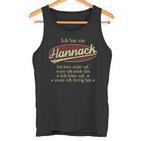Ich Bin Ein Hannackich Höre Nicht Auf Wenn Ich Müde Bin Tank Top