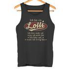 Ich Bin Ein Lotti Ich Höre Nicht AufWenn Ich Müde Bin Ich Höre Auf Lotti Name Tanktop