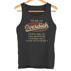Ich Bin Ein Overdiek Ich Höre Nicht AufWenn Ich Müde Bin Ich Höre Auf Overdiek Name Tanktop