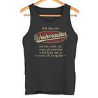Ich Bin Ein Schuhmacherich Höre Nicht Auf Wenn Ich Müde Bin Tank Top