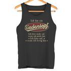 Ich Bin Ein Siedentopf Ich Höre Nicht AufWenn Ich Müde Bin Ich Höre Auf Siedentopf Name Tanktop