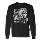 Bitte Nichtchubsen Ich Habe Bier In Der Hand Trinkspiel Langarmshirts