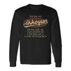 Ich Bin Ein Akkoyun Ich Höre Nicht AufWenn Ich Müde Bin Ich Höre Auf Akkoyun Name T-shirt met lange mouwen
