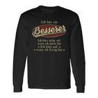Ich Bin Ein Bessererich Höre Nicht Auf Wenn Ich Müde Bin Langarmshirts
