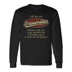 Ich Bin Ein Braumiller Ich Höre Nicht AufWenn Ich Müde Bin Ich Höre Auf Braumiller Name T-shirt met lange mouwen