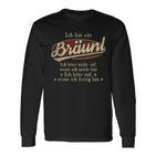 Ich Bin Ein Bräunlich Höre Nicht Auf Wenn Ich Müde Bin Langarmshirts