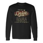 Ich Bin Ein Detje Ich Höre Nicht AufWenn Ich Müde Bin Ich Höre Auf Detje Name T-shirt met lange mouwen
