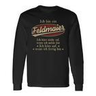 Ich Bin Ein Feldmaierich Höre Nicht Auf Wenn Ich Müde Bin Langarmshirts