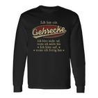 Ich Bin Ein Gehrecke Ich Höre Nicht AufWenn Ich Müde Bin Ich Höre Auf Gehrecke Name T-shirt met lange mouwen