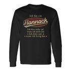 Ich Bin Ein Hannackich Höre Nicht Auf Wenn Ich Müde Bin Langarmshirts