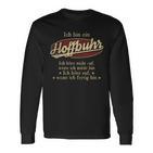 Ich Bin Ein Hoffbuhrich Höre Nicht Auf Wenn Ich Müde Bin Langarmshirts